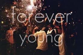 Forever Young ... I want to be ... Forever Young :D
